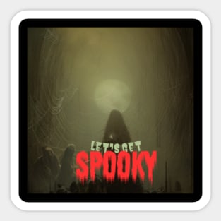 LET'S GET SPOOKY Sticker